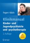 Klinikmanual Kinder- und Jugendpsychiatrie und -psychotherapie - Book