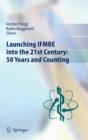 Launching IFMBE into the 21st Century: 50 Years and Counting - Book