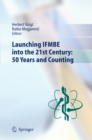 Launching IFMBE into the 21st Century: 50 Years and Counting - eBook