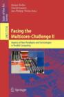 Facing the Multicore-Challenge II : Aspects of New Paradigms and Technologies in Parallel Computing - Book