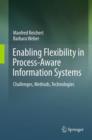 Enabling Flexibility in Process-Aware Information Systems : Challenges, Methods, Technologies - Book