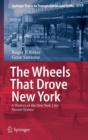 The Wheels That Drove New York : A History of the New York City Transit System - Book