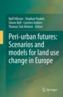 Peri-urban futures: Scenarios and models for land use change in Europe - Book