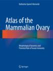 Atlas of the Mammalian Ovary : Morphological Dynamics and Potential Role of Innate Immunity - Book