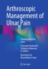 Arthroscopic Management of Ulnar Pain - eBook