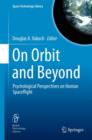 On Orbit and Beyond : Psychological Perspectives on Human Spaceflight - Book