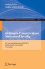 Multimedia Communications, Services and Security : 5th International Conference, MCSS 2012, Krakow, Poland, May 31--June 1, 2012. Proceedings - Book