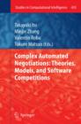 Complex Automated Negotiations: Theories, Models, and Software Competitions - Book