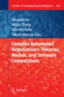Complex Automated Negotiations: Theories, Models, and Software Competitions - eBook