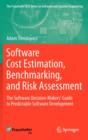 Software Cost Estimation, Benchmarking, and Risk Assessment : The Software Decision-Makers' Guide to Predictable Software Development - Book