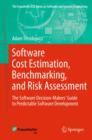 Software Cost Estimation, Benchmarking, and Risk Assessment : The Software Decision-Makers' Guide to Predictable Software Development - eBook