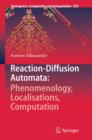 Reaction-Diffusion Automata: Phenomenology, Localisations, Computation - Book