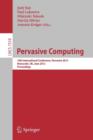 Pervasive Computing : 10th International Conference, Pervasive 2012, Newcastle, UK, June 18-22, 2012. Proceedings - Book