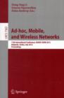 Ad-hoc, Mobile, and Wireless Networks : 11th International Conference, ADHOC-NOW 2012, Belgrade, Serbia, July 9-11, 2012. Proceedings - Book