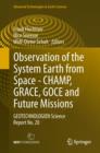 Observation of the System Earth from Space - CHAMP, GRACE, GOCE and future missions : GEOTECHNOLOGIEN Science Report No. 20 - Book