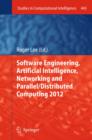 Software Engineering, Artificial Intelligence, Networking and Parallel/Distributed Computing 2012 - Book