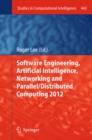 Software Engineering, Artificial Intelligence, Networking and Parallel/Distributed Computing 2012 - eBook