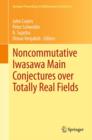 Noncommutative Iwasawa Main Conjectures over Totally Real Fields : Munster, April 2011 - Book