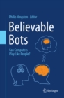 Believable Bots : Can Computers Play Like People? - eBook