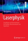Laserphysik : Grundlagen Und Anwendungen Fur Physiker, Maschinenbauer Und Ingenieure - Book