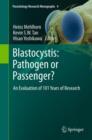 Blastocystis: Pathogen or Passenger? : An Evaluation of 101 Years of Research - Book