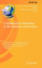 Collaborative Networks in the Internet of Services : 13th IFIP WG 5.5 Working Conference on Virtual Enterprises, PRO-VE 2012, Bournemouth, UK, October 1-3, 2012, Proceedings - Book