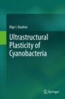 Ultrastructural Plasticity of Cyanobacteria - eBook