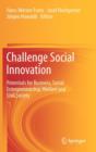 Challenge Social Innovation : Potentials for Business, Social Entrepreneurship, Welfare and Civil Society - Book