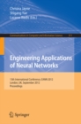 Engineering Applications of Neural Networks : 13th International Conference, EANN 2012, London, UK, September 20-23, 2012. - eBook