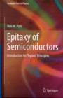 Epitaxy of Semiconductors : Introduction to Physical Principles - Book