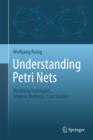Understanding Petri Nets : Modeling Techniques, Analysis Methods, Case Studies - Book