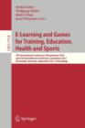 E-Learning and Games for Training, Education, Health and Sports : 7th International Conference, Edutainment 2012, and 3rd International Conference, GameDays 2012, Darmstadt, Germany, September 18-20, - Book