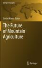 The Future of Mountain Agriculture - Book