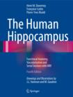 The Human Hippocampus : Functional Anatomy, Vascularization and Serial Sections with MRI - Book