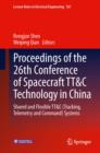 Proceedings of the 26th Conference of Spacecraft TT&C Technology in China : Shared and Flexible TT&C (Tracking, Telemetry and Command) Systems - Book