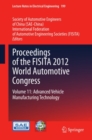 Proceedings of the FISITA 2012 World Automotive Congress : Volume 11: Advanced Vehicle Manufacturing Technology - eBook