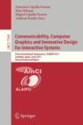 Communicability, Computer Graphics, and Innovative Design for Interactive Systems : First International Symposium, CCGIDIS 2011, Cordoba, Spain, June 28-29, 2011, Revised Selected Papers - Book