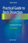 Practical Guide to Neck Dissection : Focusing on the Larynx - Book