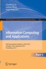 Information Computing and Applications : Third International Conference, ICICA 2012, Chengde, China, September 14-16, 2012. Proceedings, Part I - Book