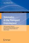 Telematics in the Transport Environment : 12th International Conference on Transport Systems Telematics, TST 2012, Katowice-Ustron, Poland, October 10--13, 2012, Selected Papers - Book