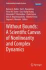 Without Bounds: A Scientific Canvas of Nonlinearity and Complex Dynamics - Book