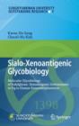 Sialo-xenoantigenic Glycobiology : Molecular Glycobiology of Sialylglycan-xenoantigenic Determinants in Pig to Human Xenotransplantation - Book