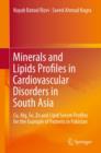 Minerals and Lipids Profiles in Cardiovascular Disorders in South Asia : Cu, Mg, Se, Zn and Lipid Serum Profiles for the Example of Patients in Pakistan - Book