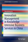 Innovation Management in Knowledge Intensive Business Services in China - Book