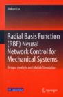 Radial Basis Function (RBF) Neural Network Control for Mechanical Systems : Design, Analysis and Matlab Simulation - Book