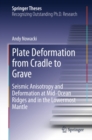Plate Deformation from Cradle to Grave : Seismic Anisotropy and Deformation at Mid-Ocean Ridges and in the Lowermost Mantle - eBook