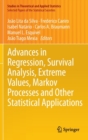 Advances in Regression, Survival Analysis, Extreme Values, Markov Processes and Other Statistical Applications - Book