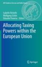 Allocating Taxing Powers within the European Union - Book