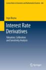 Interest Rate Derivatives : Valuation, Calibration and Sensitivity Analysis - Book