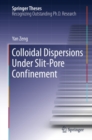 Colloidal Dispersions Under Slit-Pore Confinement - eBook